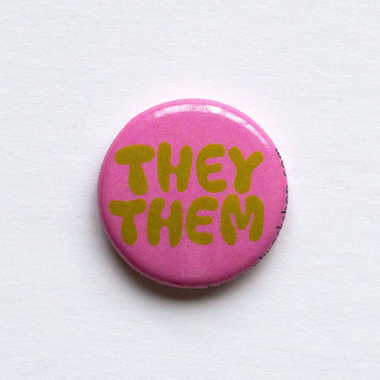 They/ Them Pronoun Pin / Button