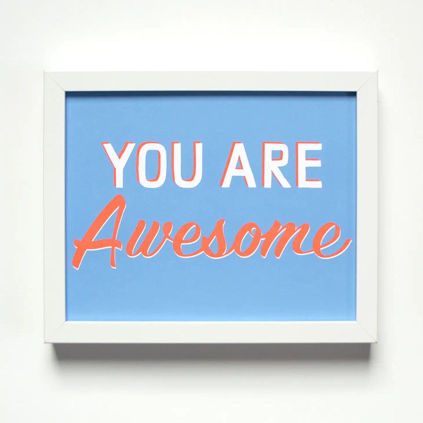 You Are Awesome Print