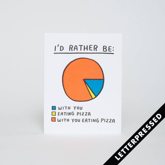 I'd Rather Be Pizza